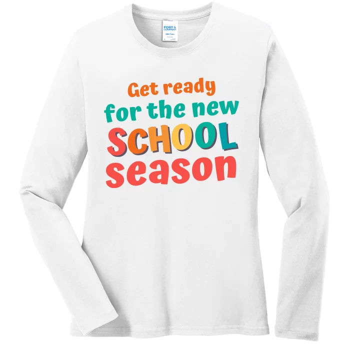 Get Ready For The New School Season 2025 Teacher Back To School Ladies Long Sleeve Shirt