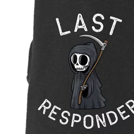 Grim Reaper Funny Dark Humor Mortician Last Responder Doggie 3-End Fleece Hoodie