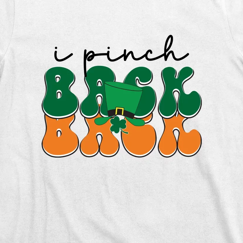 Groovy Retro Kids Funny St Patricks Day Saying For Girls Boys I Pinch Back T-Shirt