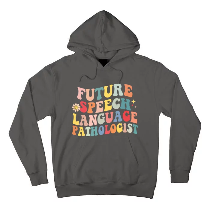 Groovy Retro Future Speech Language Pathologist SLP Therapy Tall Hoodie