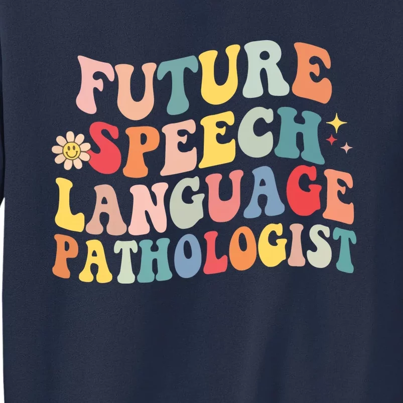 Groovy Retro Future Speech Language Pathologist SLP Therapy Sweatshirt