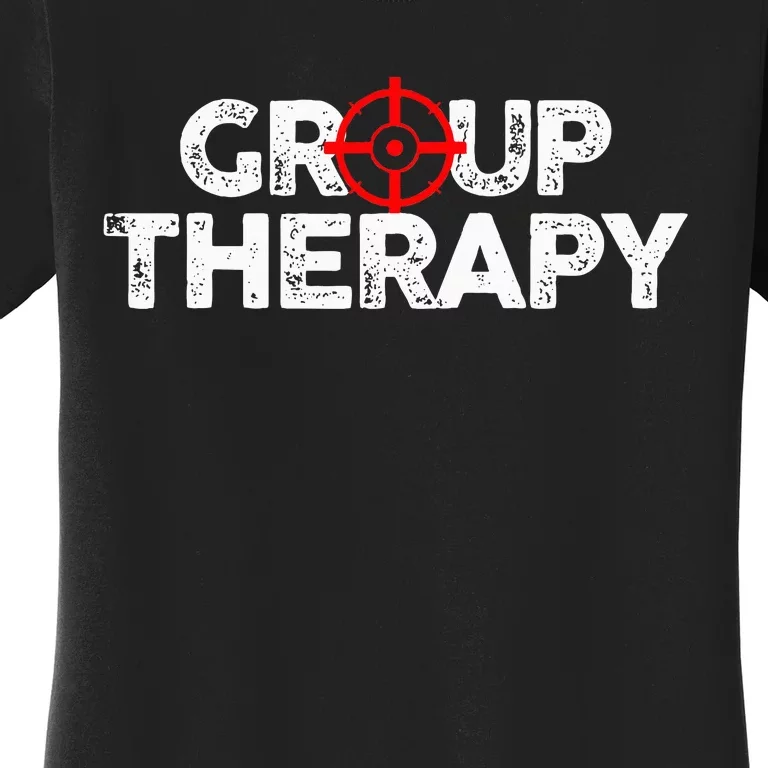 Gun Range Group Therapy Target Shooting Funny Women's T-Shirt