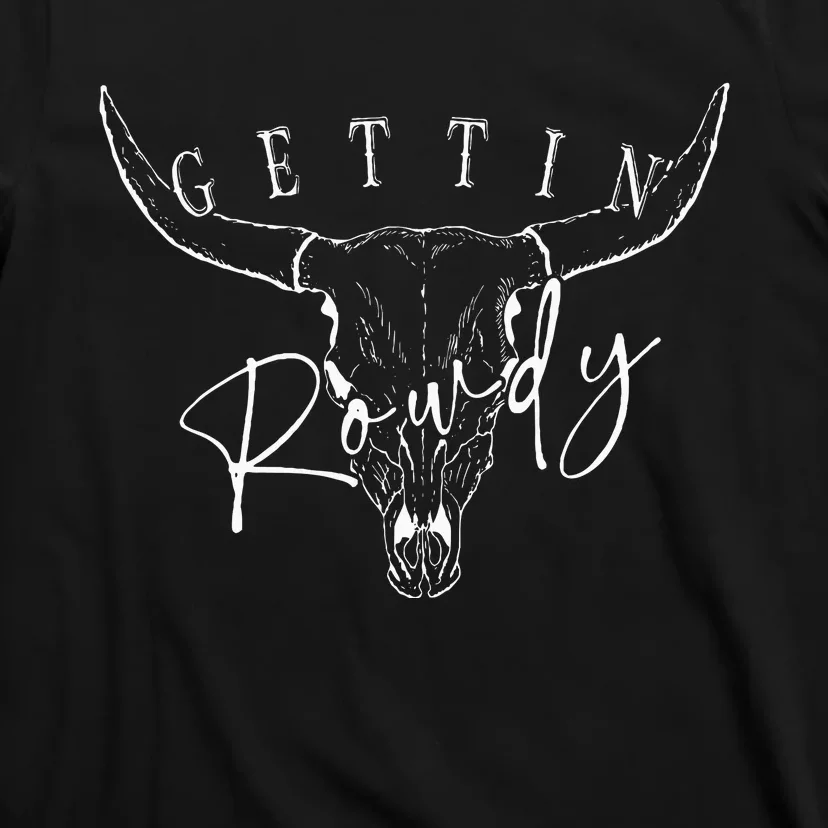 Getting Rowdy Getting Hitched Western Bachelorette T-Shirt