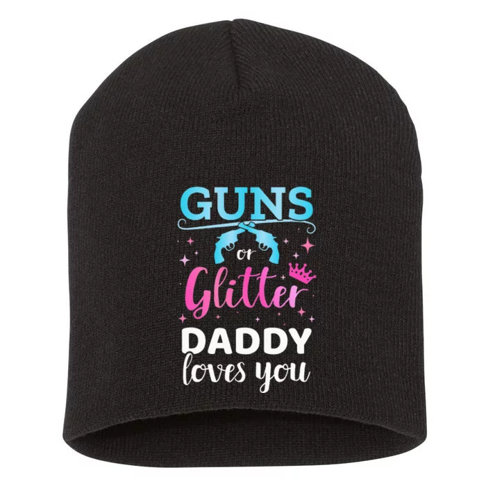 Gender reveal guns or glitter daddy matching baby party Short Acrylic Beanie