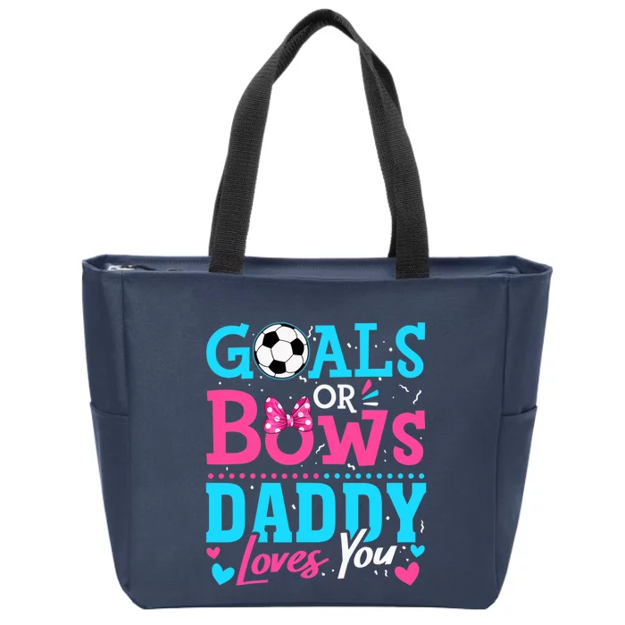 Gender Reveal Goals Or Bows Daddy Loves You Soccer Zip Tote Bag