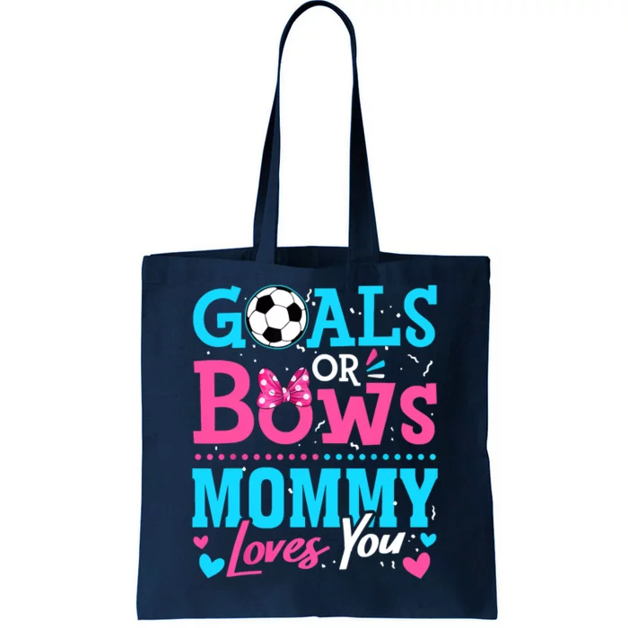 Gender Reveal Goals Or Bows Mommy Loves You Soccer Tote Bag