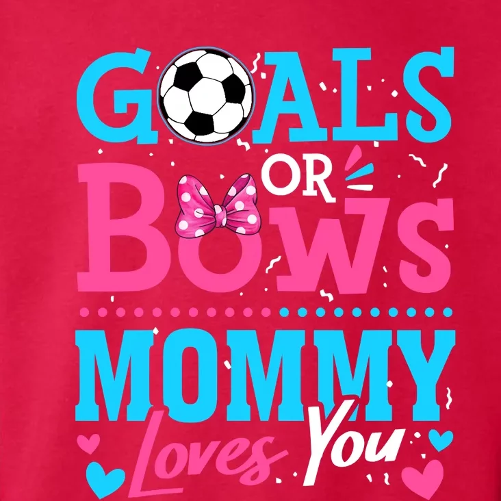 Gender Reveal Goals Or Bows Mommy Loves You Soccer Toddler Hoodie