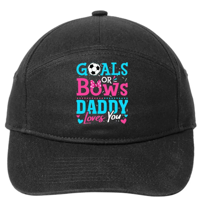 Gender Reveal Goals Or Bows Daddy Loves You Soccer 7-Panel Snapback Hat