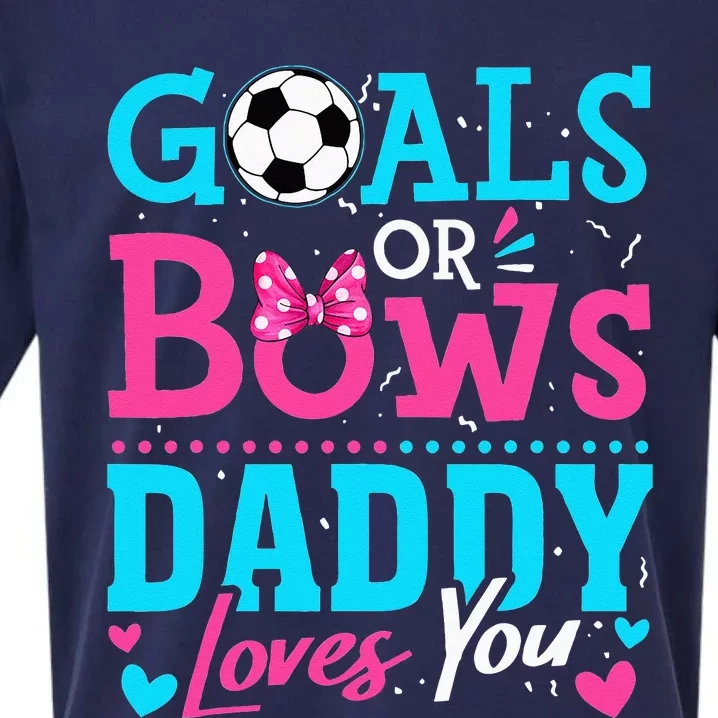 Gender Reveal Goals Or Bows Daddy Loves You Soccer Sueded Cloud Jersey T-Shirt