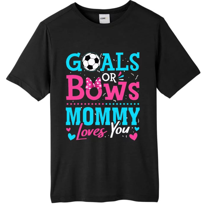 Gender Reveal Goals Or Bows Mommy Loves You Soccer ChromaSoft Performance T-Shirt