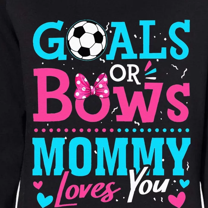 Gender Reveal Goals Or Bows Mommy Loves You Soccer Womens California Wash Sweatshirt