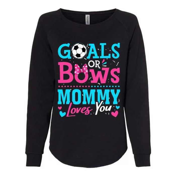 Gender Reveal Goals Or Bows Mommy Loves You Soccer Womens California Wash Sweatshirt