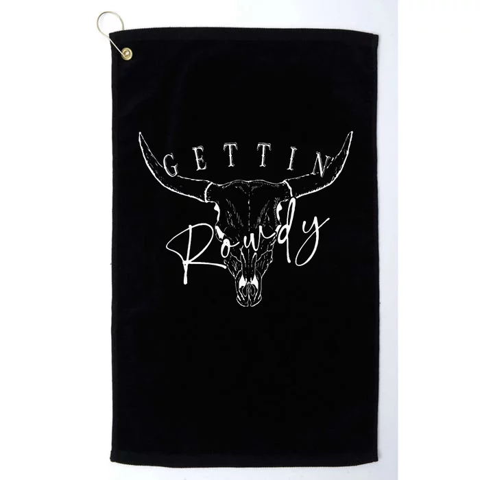 Getting Rowdy Getting Hitched Western Bachelorette Platinum Collection Golf Towel