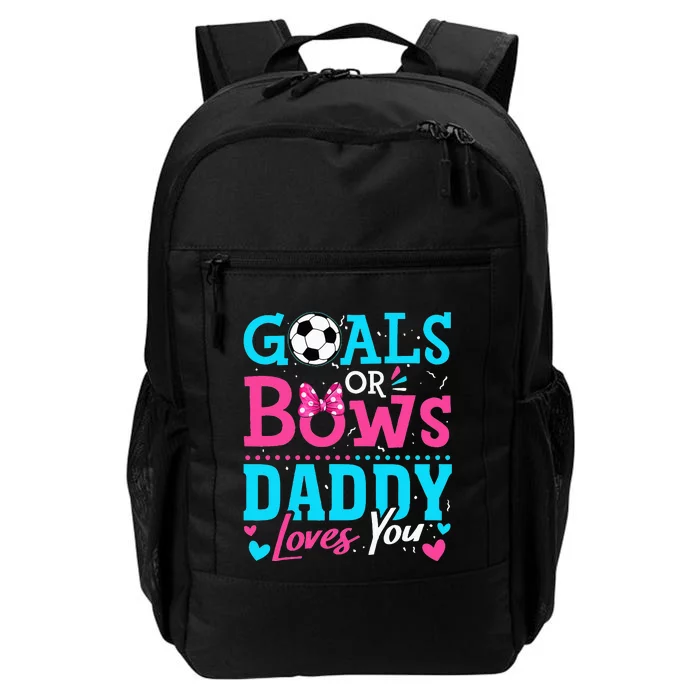 Gender Reveal Goals Or Bows Daddy Loves You Soccer Daily Commute Backpack