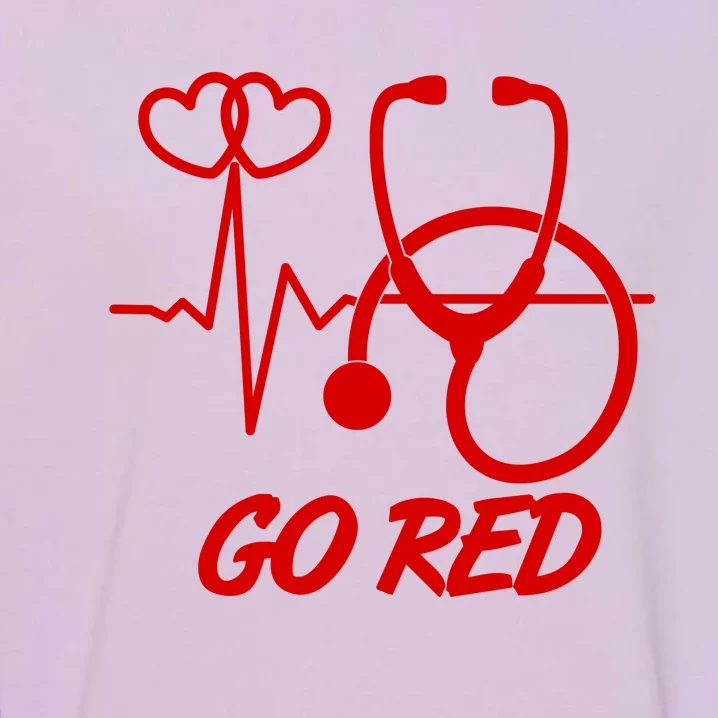 Go Red Heart Disease Awareness Month Wear Red Garment-Dyed Sweatshirt