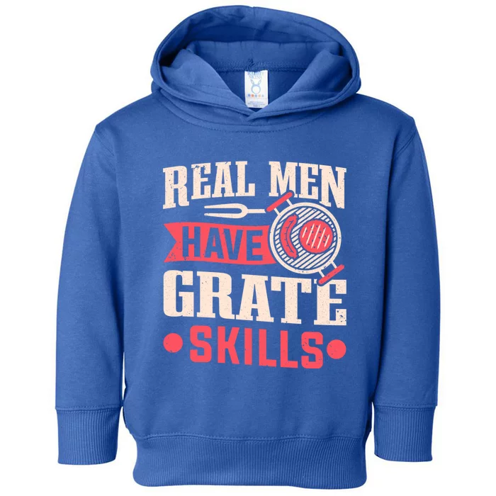 Griller Real Have Grate Skills Grilling Grill Bbq Cool Gift Toddler Hoodie