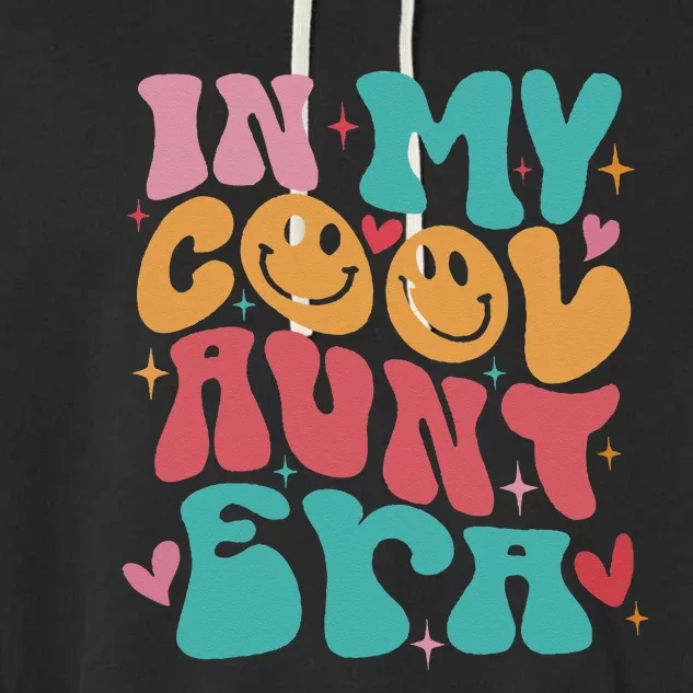 Groovy Retro In My Cool Aunt Era Cool Gifts For Auntie Garment-Dyed Fleece Hoodie