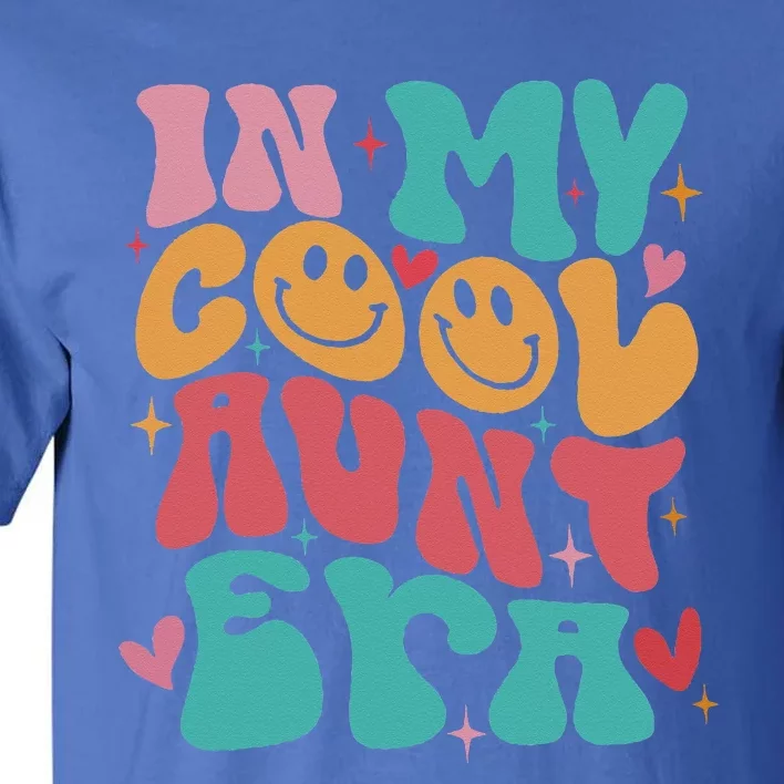 Groovy Retro In My Cool Aunt Era Cool Gifts For Auntie Tall T-Shirt