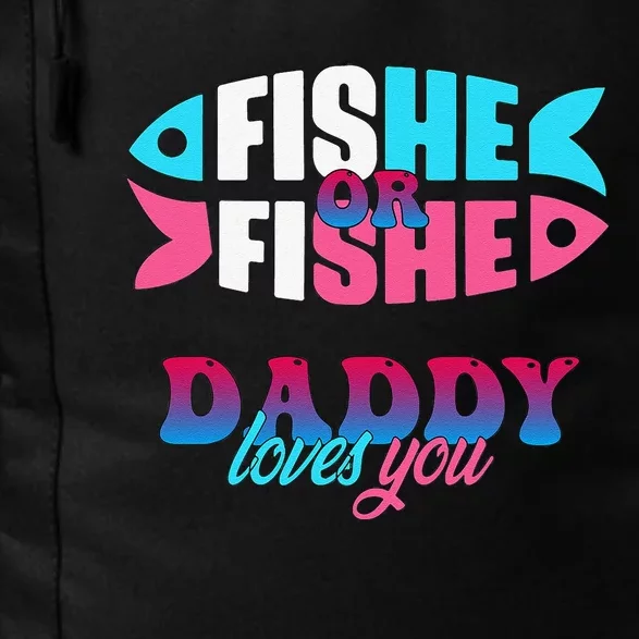 Gender Reveal Ideas Fishe Or Fishe Daddy Loves You Fishing Daily Commute Backpack