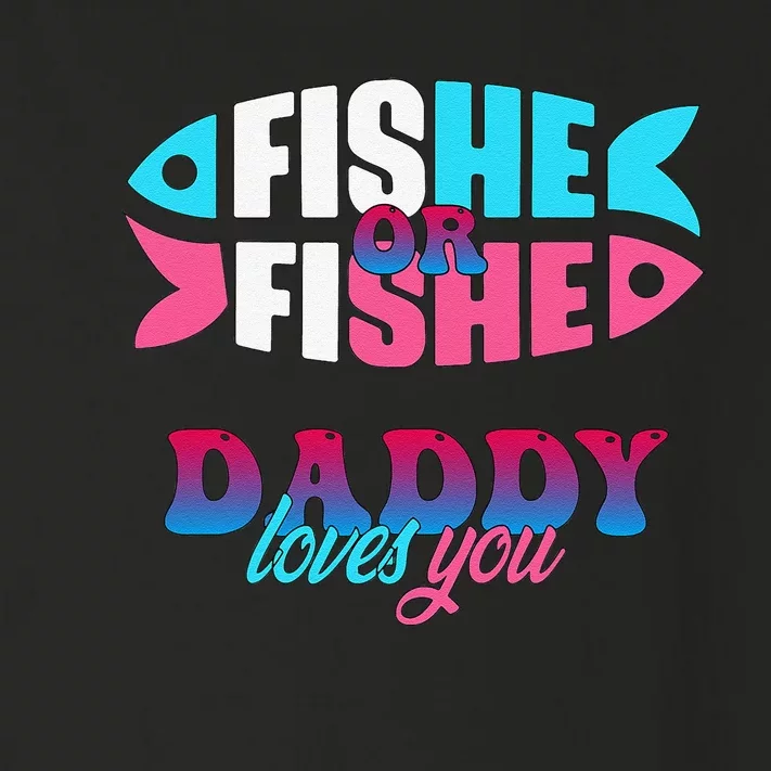 Gender Reveal Ideas Fishe Or Fishe Daddy Loves You Fishing Toddler Long Sleeve Shirt