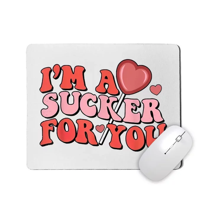 Groovy Retro IM A Sucker For You Happy ValentineS Couple Mousepad