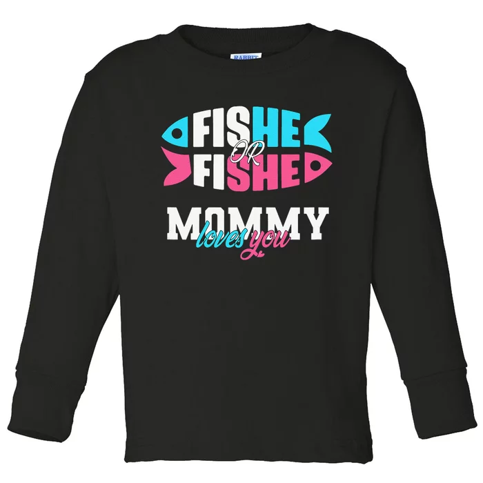 Gender Reveal Ideas Fishe Or Fishe Mommy Loves You Fishing Toddler Long Sleeve Shirt