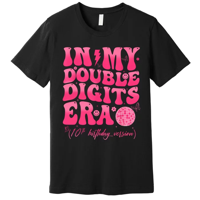 Groovy Retro In My Double Digits Era 10th Birthday Girl Premium T-Shirt