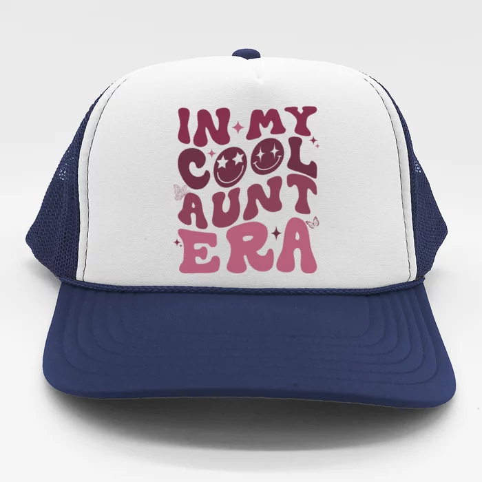 Groovy Retro In My Cool Aunt Era Cool Gifts For Auntie Trucker Hat