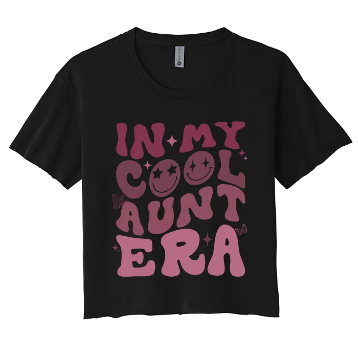 Groovy Retro In My Cool Aunt Era Cool Gifts For Auntie Women's Crop Top Tee