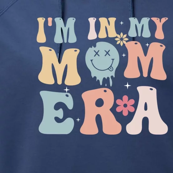 Groovy Retro IM In My Mom Era Gift Performance Fleece Hoodie