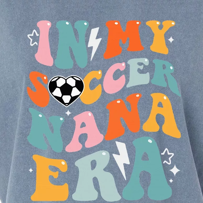 Groovy Retro In My Soccer Nana Era Funny Soccer Garment-Dyed Women's Muscle Tee