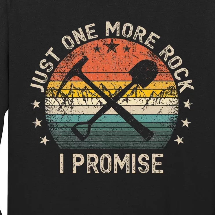 Geology Rockhounding Just One More Rock I Promise Geologist Tall Long Sleeve T-Shirt