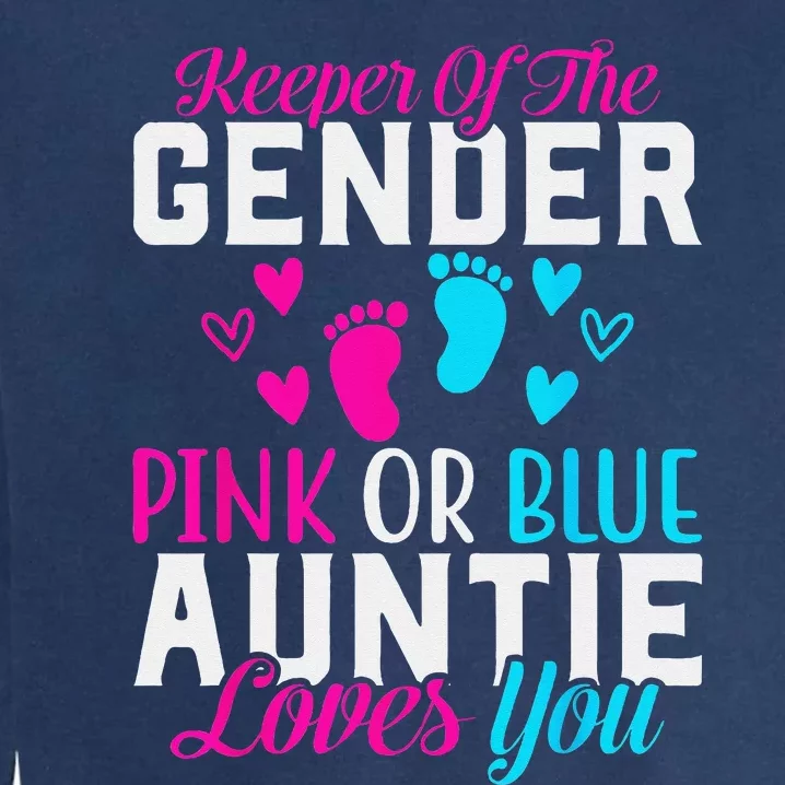 Gender Reveal Keeper of the Gender Funny Auntie Gender Garment-Dyed Sweatshirt