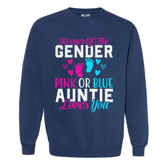 Gender Reveal Keeper of the Gender Funny Auntie Gender Garment-Dyed Sweatshirt