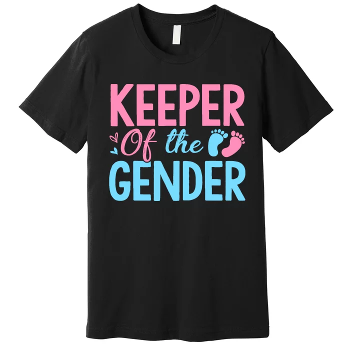 Gender Reveal Keeper Of The Gender T Gender Reveal Premium T-Shirt