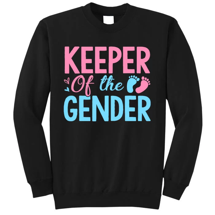 Gender Reveal Keeper Of The Gender T Gender Reveal Tall Sweatshirt