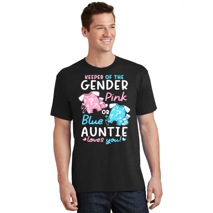 Gender Reveal Keeper Of The Gender Pink Or Blue Auntie T-Shirt