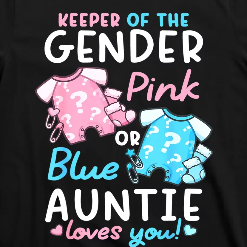 Gender Reveal Keeper Of The Gender Pink Or Blue Auntie T-Shirt