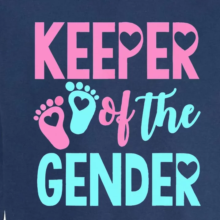 Gender Reveal Keeper Of The Gender Gender Reveal Garment-Dyed Sweatshirt