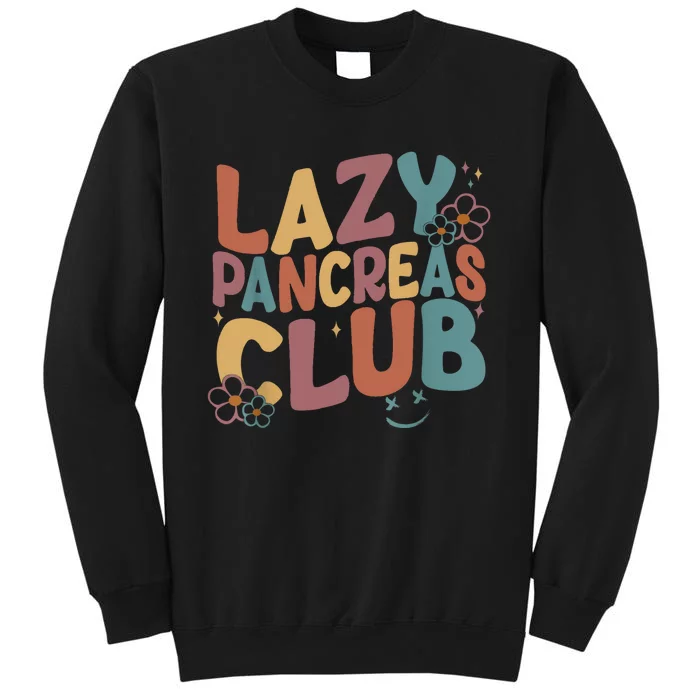 Groovy Retro Lazy Pancreas Club Type 1 Diabetes Awareness Tall Sweatshirt