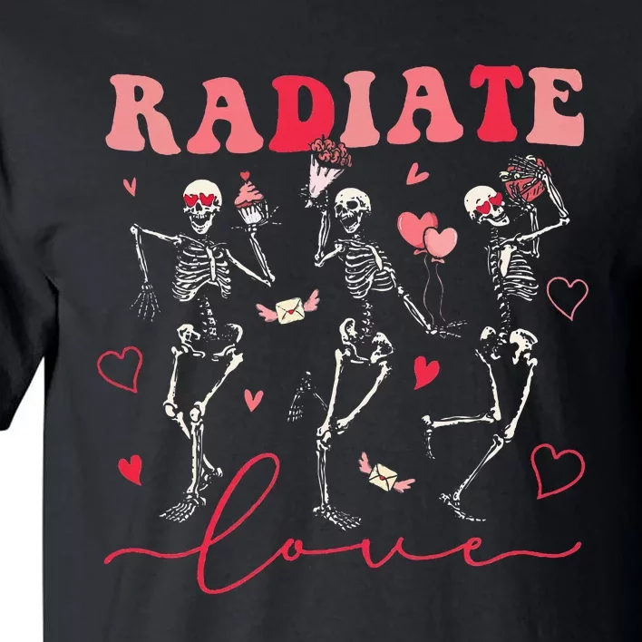 Groovy Radiate Love Valentine Xray Tech Radiology Rad Tech Tall T-Shirt