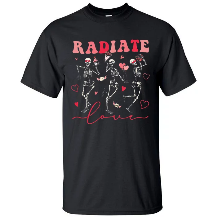 Groovy Radiate Love Valentine Xray Tech Radiology Rad Tech Tall T-Shirt