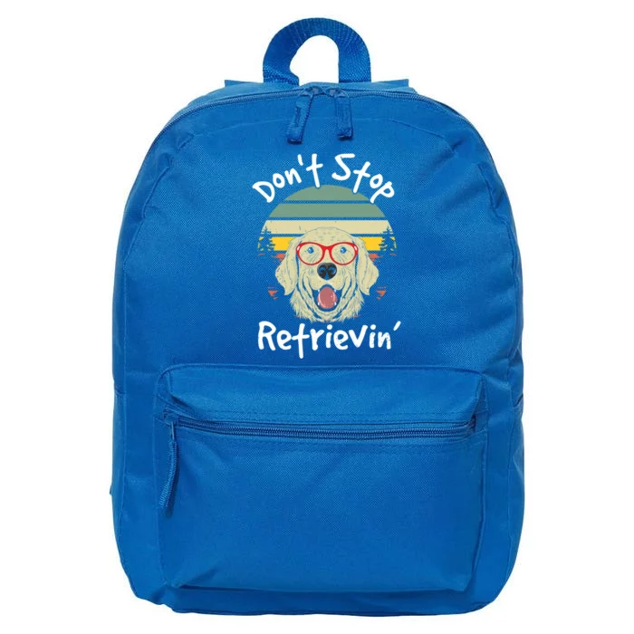 Golden Retriever Lover Dont Stop Retrievin Funny Gift 16 in Basic Backpack