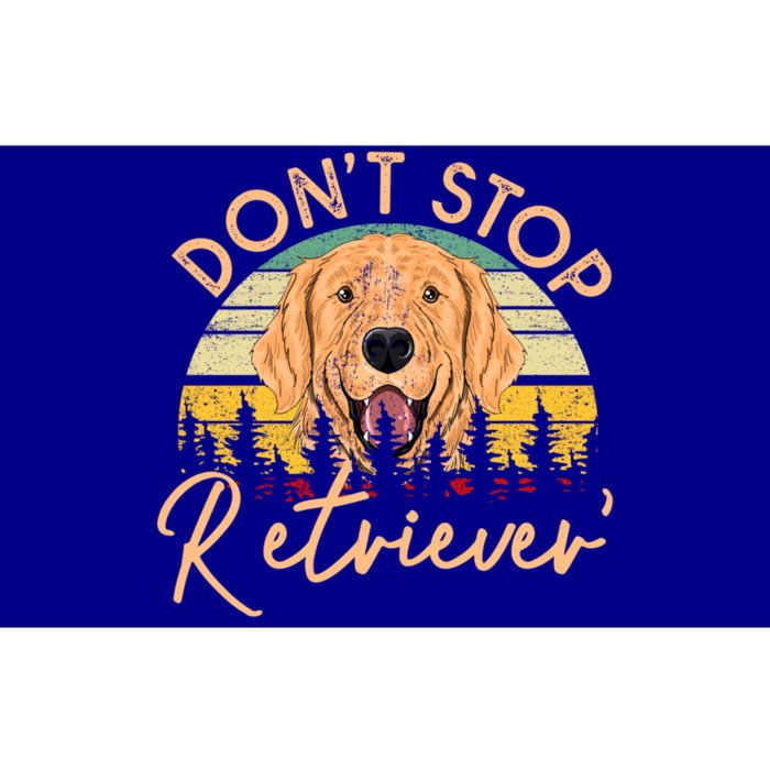 Golden Retriever Lover Gift Dont Stop Retrievin Cool Gift Bumper Sticker