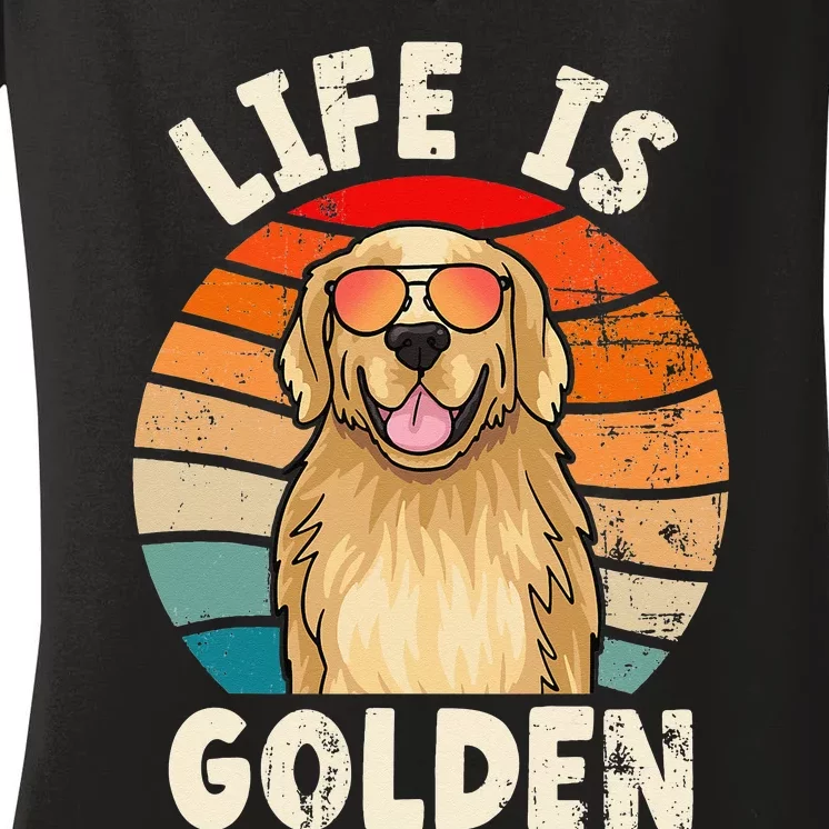 Golden Retriever Life is Golden Tee Golden Owner Women's V-Neck T-Shirt