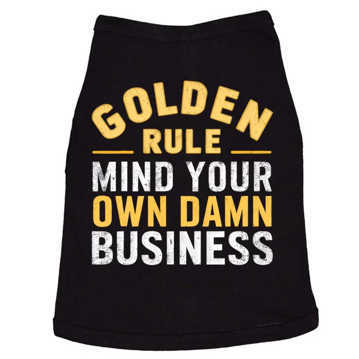 Golden Rule Mind Your Own Damn Business Golden Rule Doggie Tank