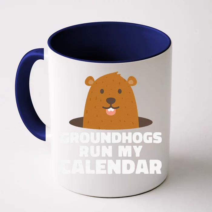 Groundhogs Run My Calendar February Weather Winter Spring Front & Back Coffee Mug