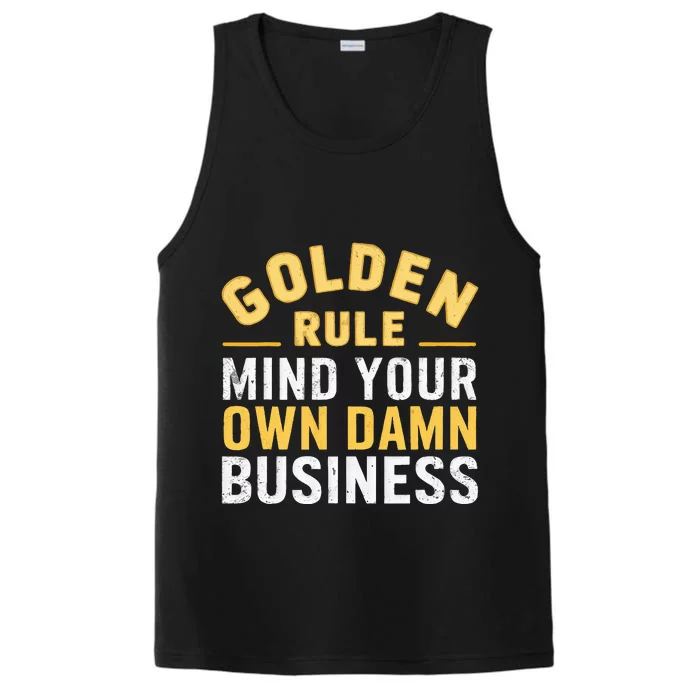 Golden Rule Mind Your Own Damn Business Golden Rule Performance Tank