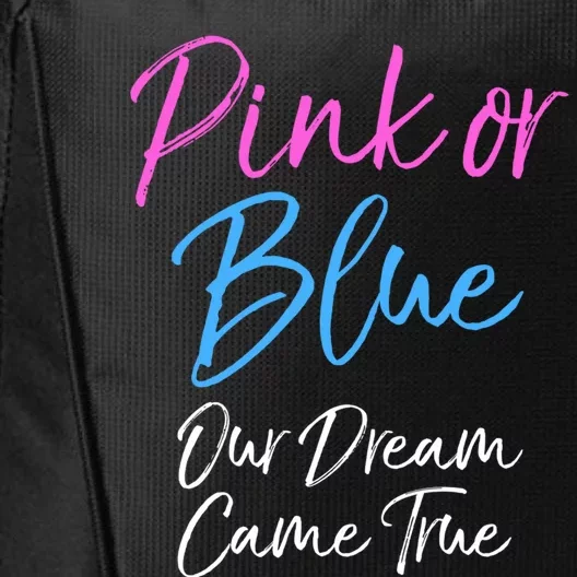 Gender Reveal Mom And Dad Pink Or Blue Our Dream Came True Gift City Backpack