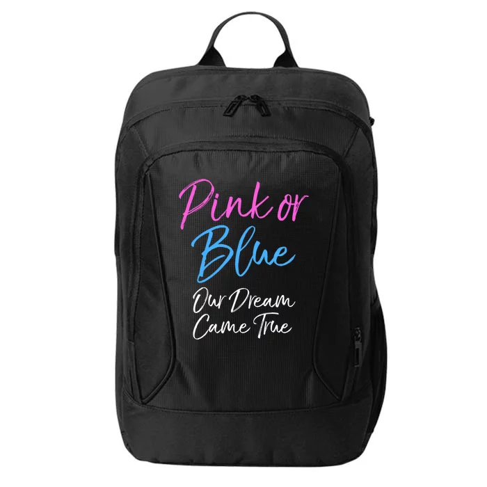 Gender Reveal Mom And Dad Pink Or Blue Our Dream Came True Gift City Backpack